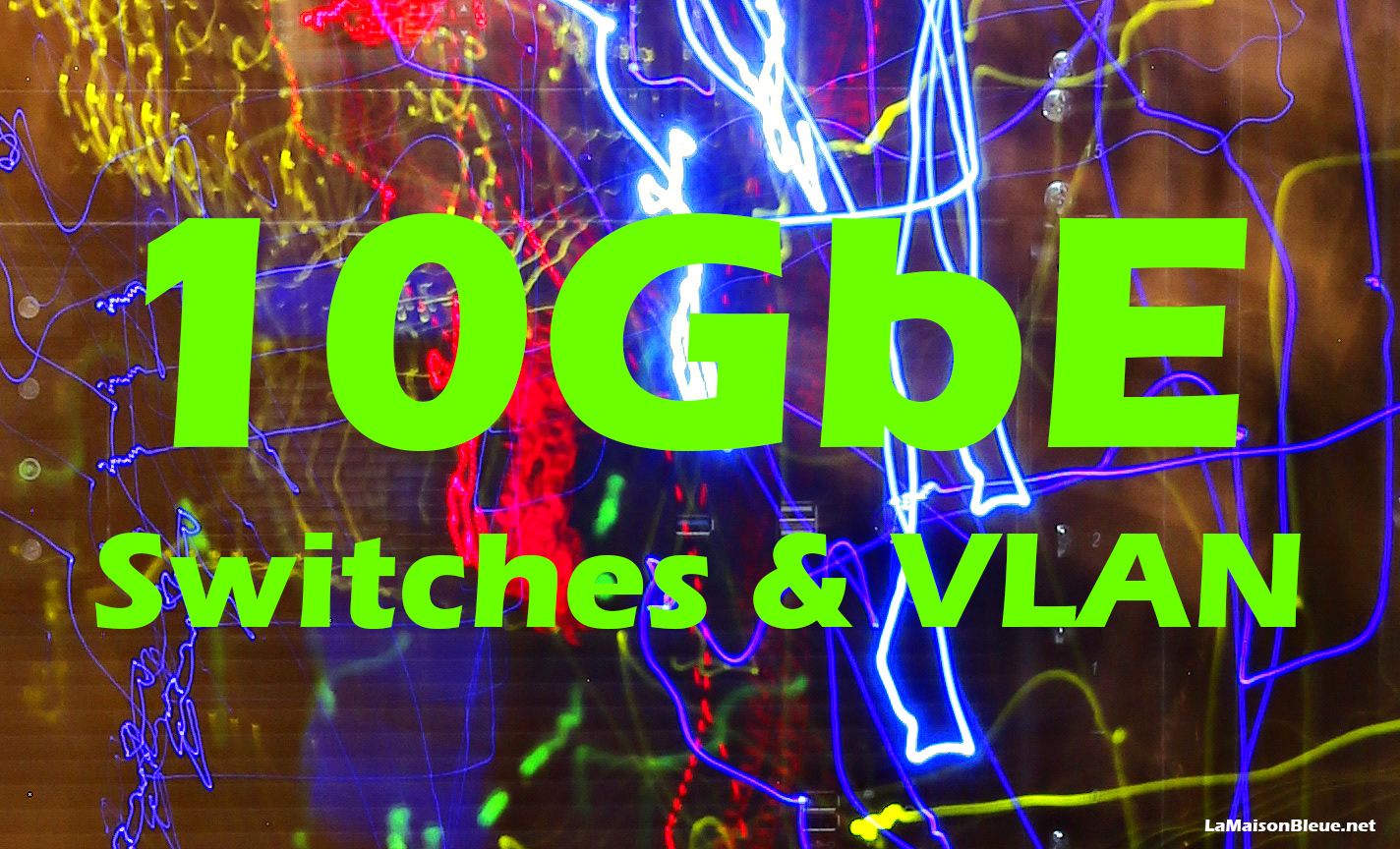 10 GbE – Switches et VLAN